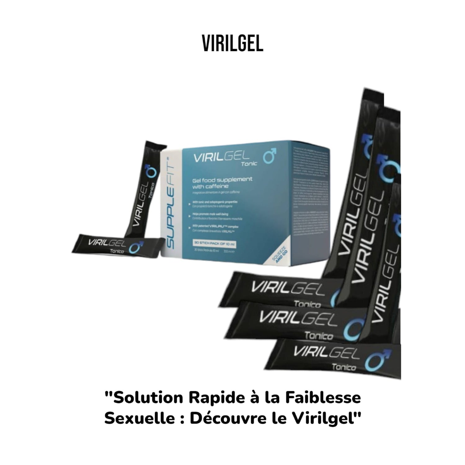 "VIRILGEL : Réveillez Votre Puissance Masculine Naturellement et Sans Effort